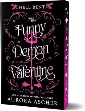 My Funny Demon Valentine: Hell Bent • Aurora Ascher