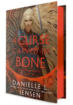 A Curse Carved in Bone: Book Two of the Saga of the Unfated
• Danielle L. Jensen