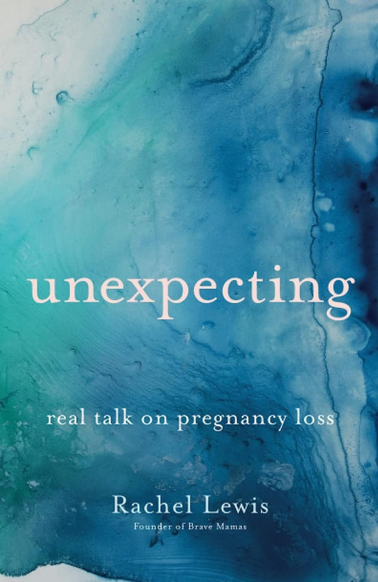 Unexpecting: Real Talk on Pregnancy Loss