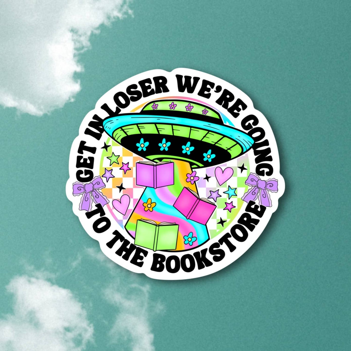 Get in loser we’re going to the bookstore, retro sticker