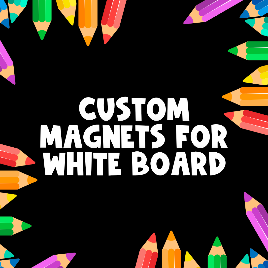 Custom Teacher Magnets For White Board