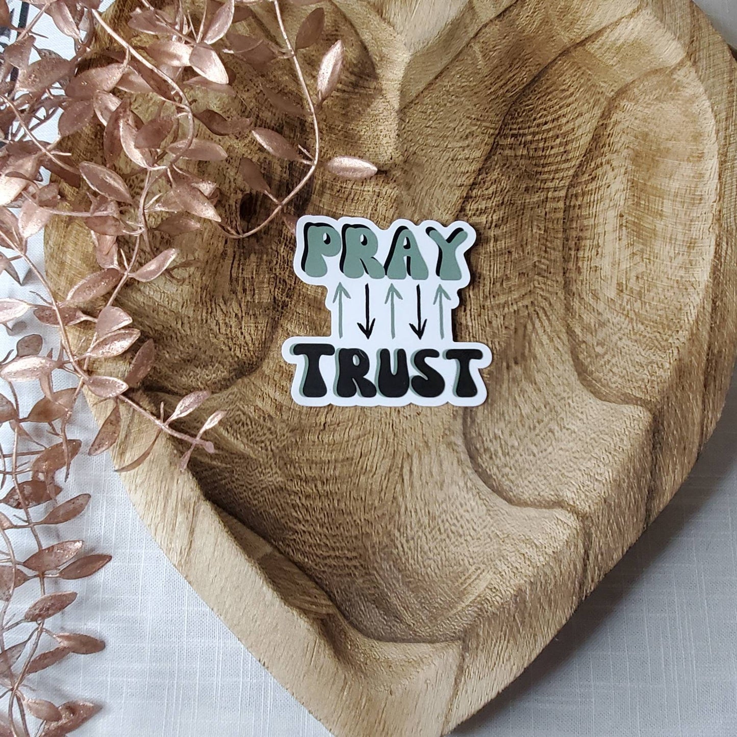 The Exchange • Pray And Trust Christian Waterproof Sticker • Philippians 4 • Let Love Be My Motive Studio