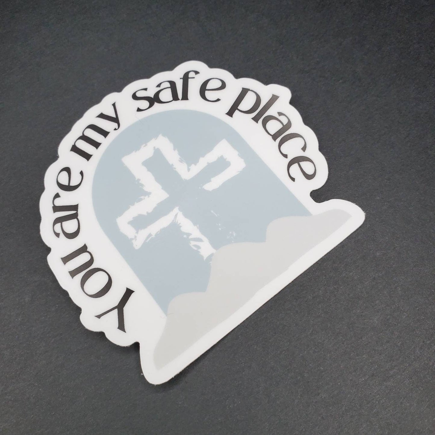 You Are My Safe Place Sticker