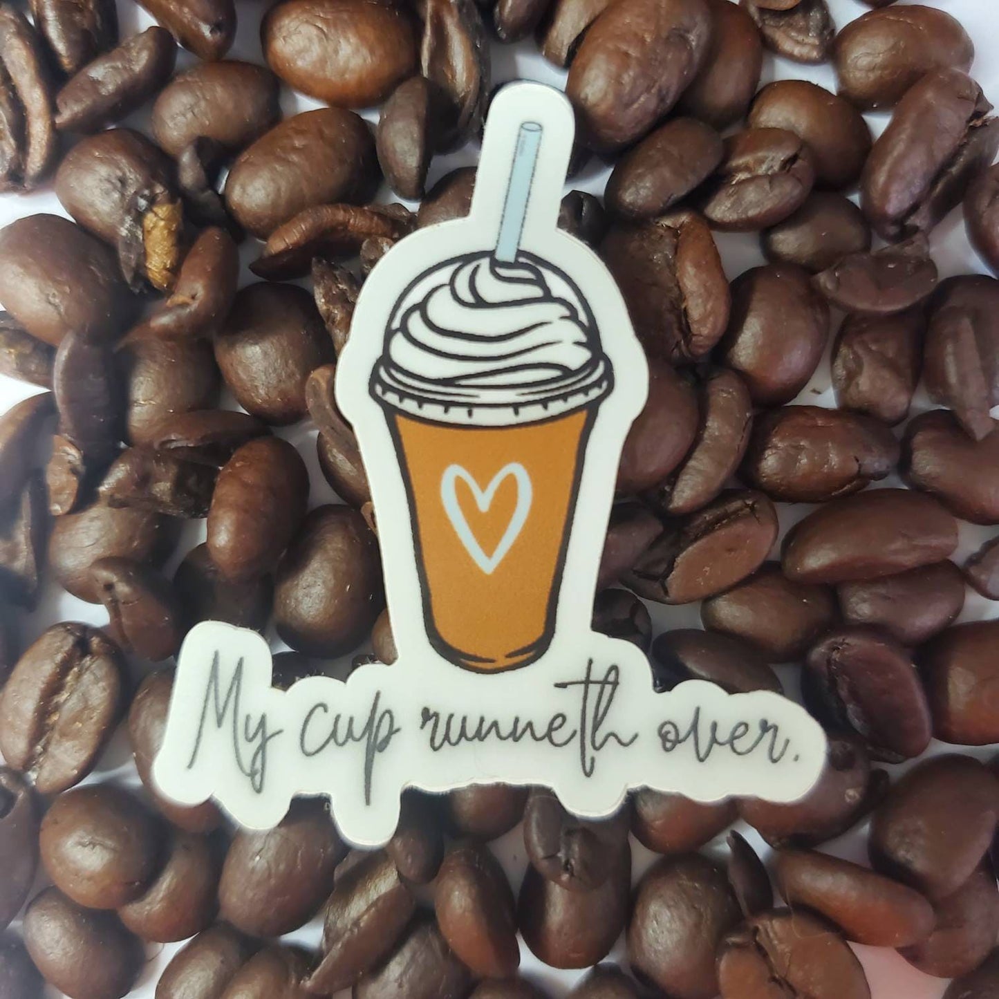 My Cup Runneth Over Psalm 23 5 Iced Coffee Christian Sticker