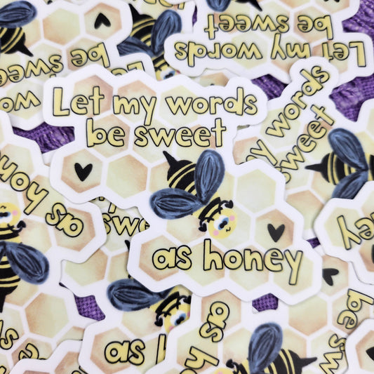 Let My Words Be Sweet As Honey Bee Sticker